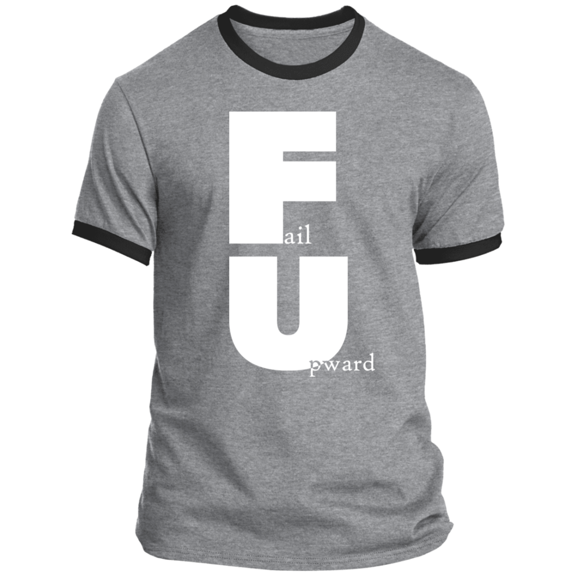 LIMITED TIME! - Fail Upward - Ringer Tee: White Text Edition