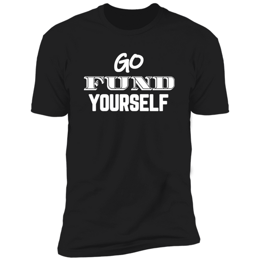 Go Fund Yourself - Premium Unisex Cotton Jersey Tee: White Text Edition - Black / X-Small - Fail Upward