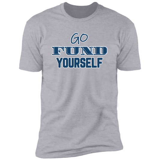 Go Fund Yourself - Premium Unisex Cotton Jersey Tee: Blue Text Edition - Heather Grey / X-Small - Fail Upward