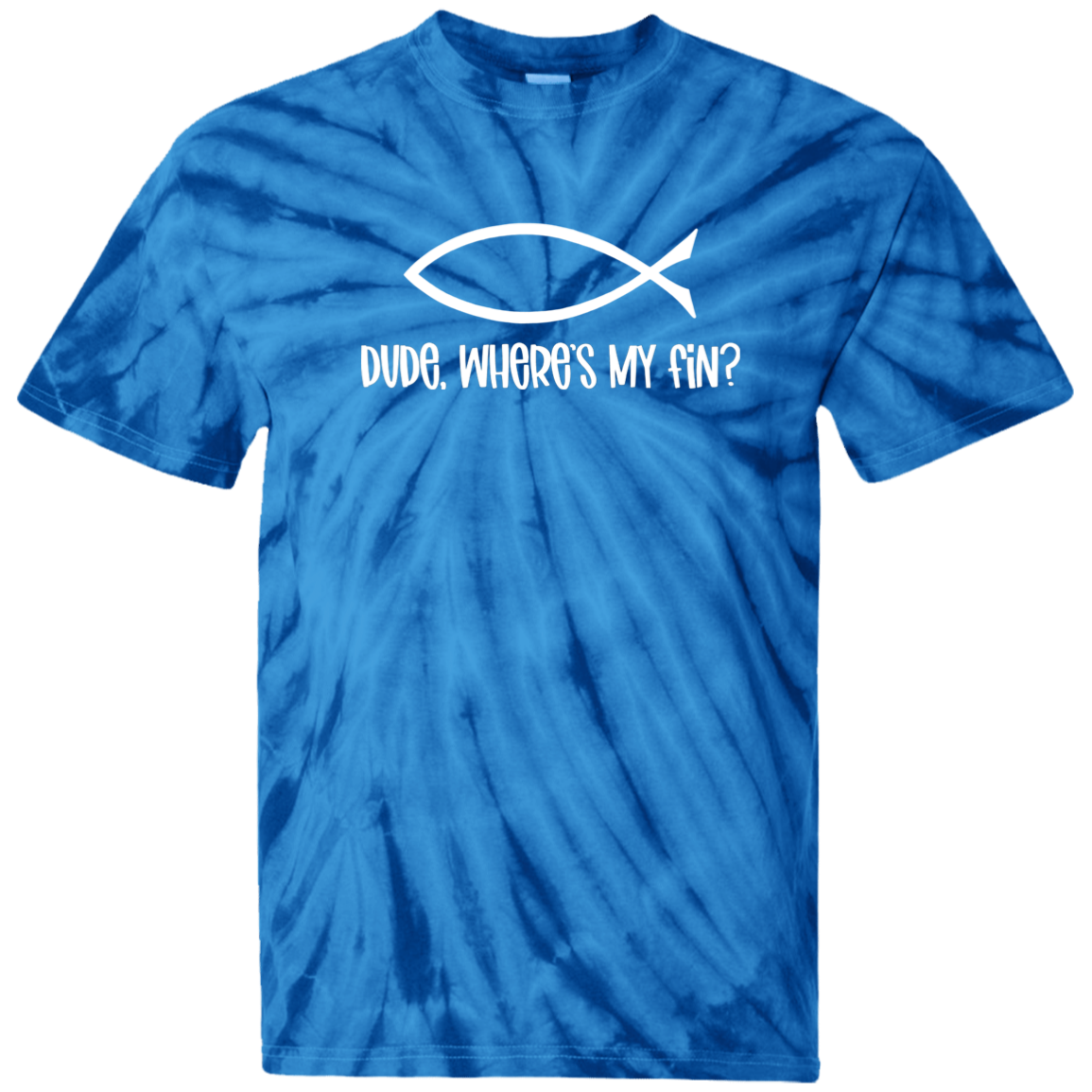 Dude, Where's My Fin? - 100% Cotton Tie Dye T-Shirt