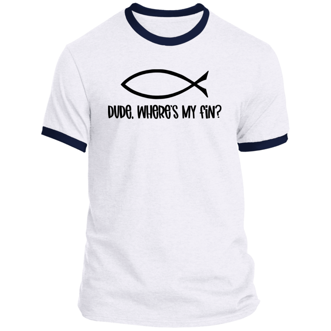 LIMITED TIME! - Dude, Where's My Fin? - Ringer Tee