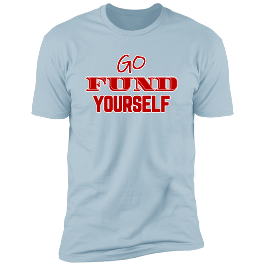 Go Fund Yourself - Premium Unisex Cotton Jersey Tee: Red Text Edition - Light Blue / X-Small - Fail Upward