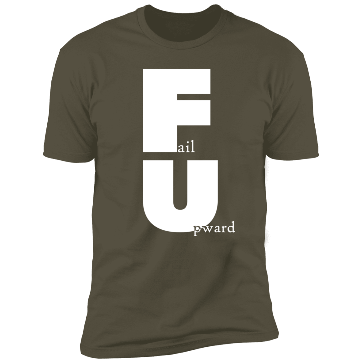 Fail Upward - Premium Unisex Cotton Jersey Tee: White Text Edition - Military Green / X-Small - Fail Upward