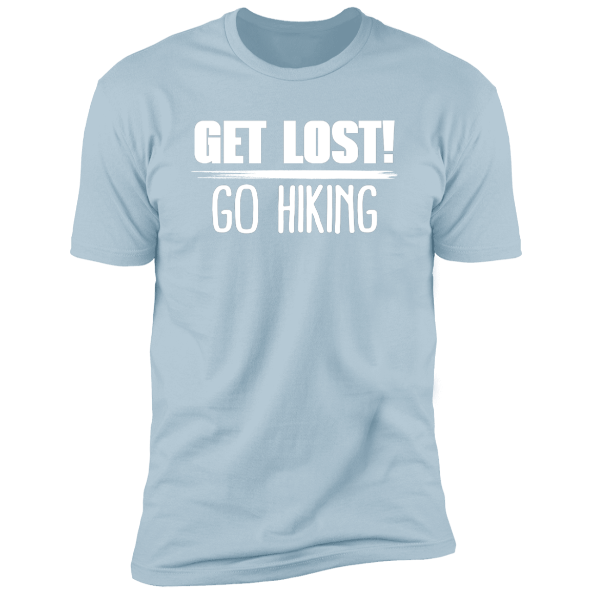 Get Lost Go Hiking - Premium Unisex Cotton Jersey Tee: White Text Edition - Light Blue / X-Small - Fail Upward