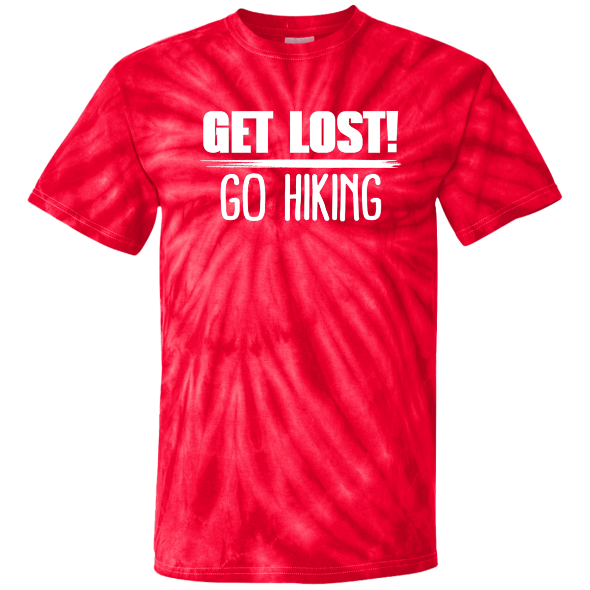 Get Lost Go Hiking - 100% Cotton Tie Dye T-Shirt