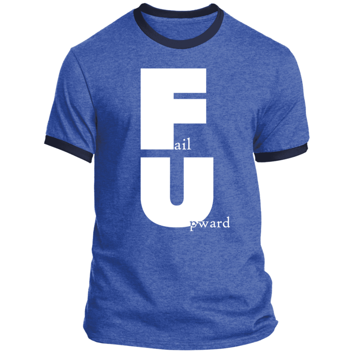 LIMITED TIME! - Fail Upward - Ringer Tee: White Text Edition