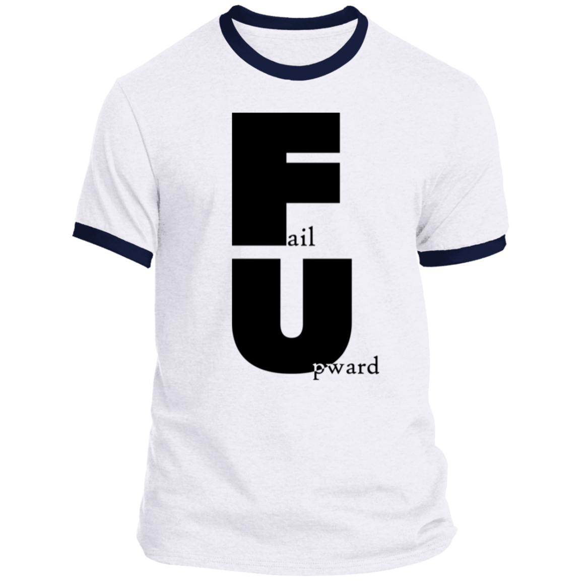 LIMITED TIME! - Fail Upward - Ringer Tee