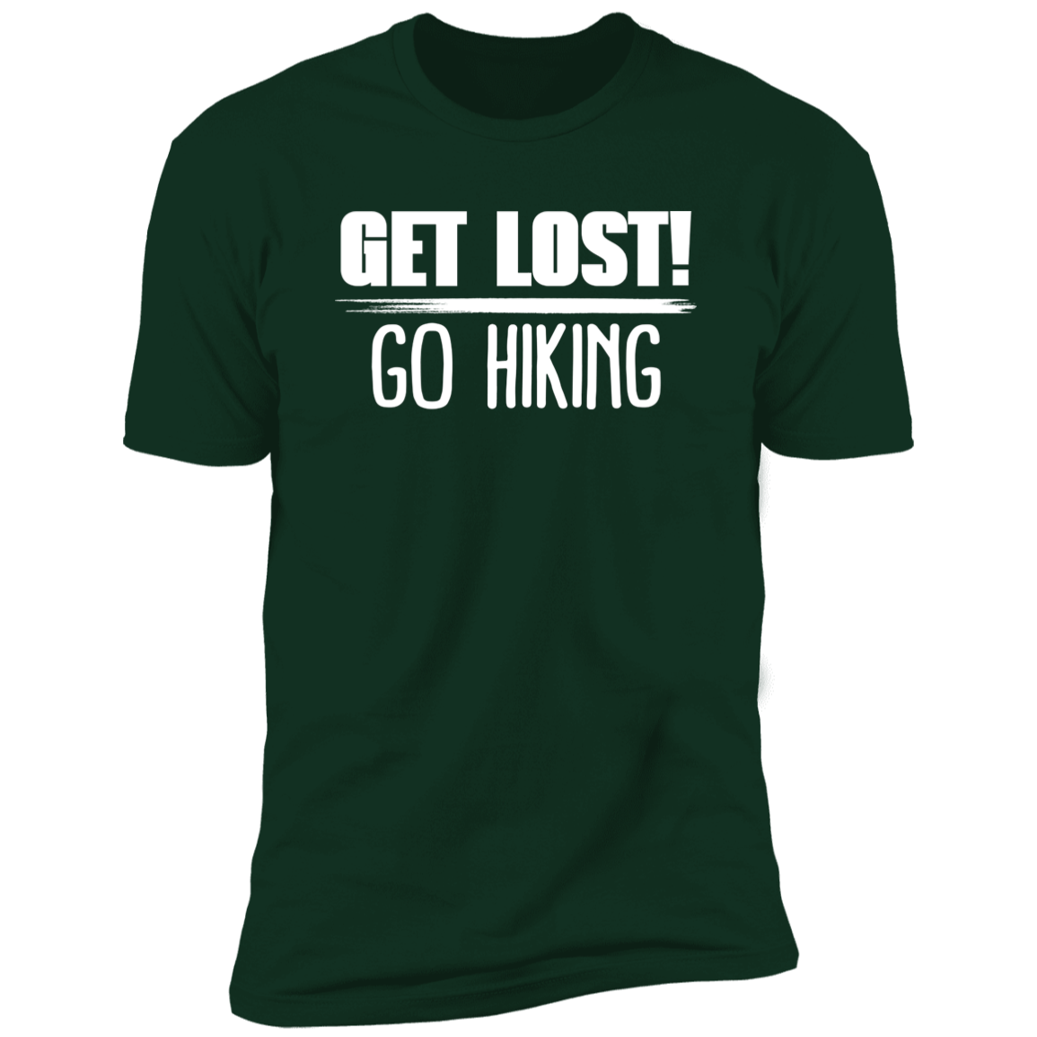 Get Lost Go Hiking - Premium Unisex Cotton Jersey Tee: White Text Edition - Forest Green / X-Small - Fail Upward