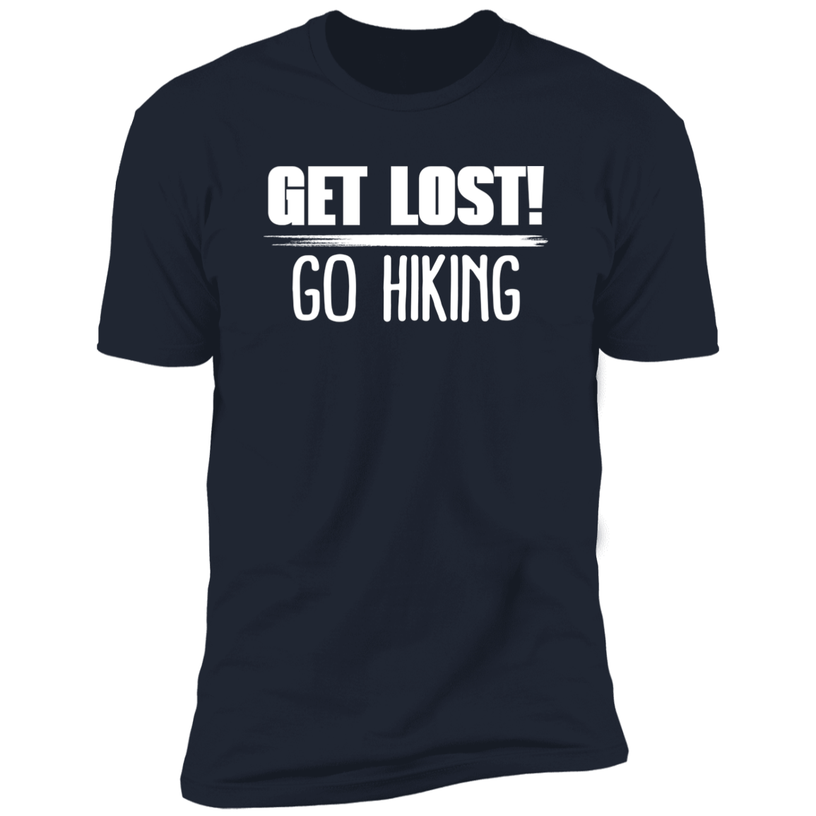 Get Lost Go Hiking - Premium Unisex Cotton Jersey Tee: White Text Edition - Midnight Navy / X-Small - Fail Upward