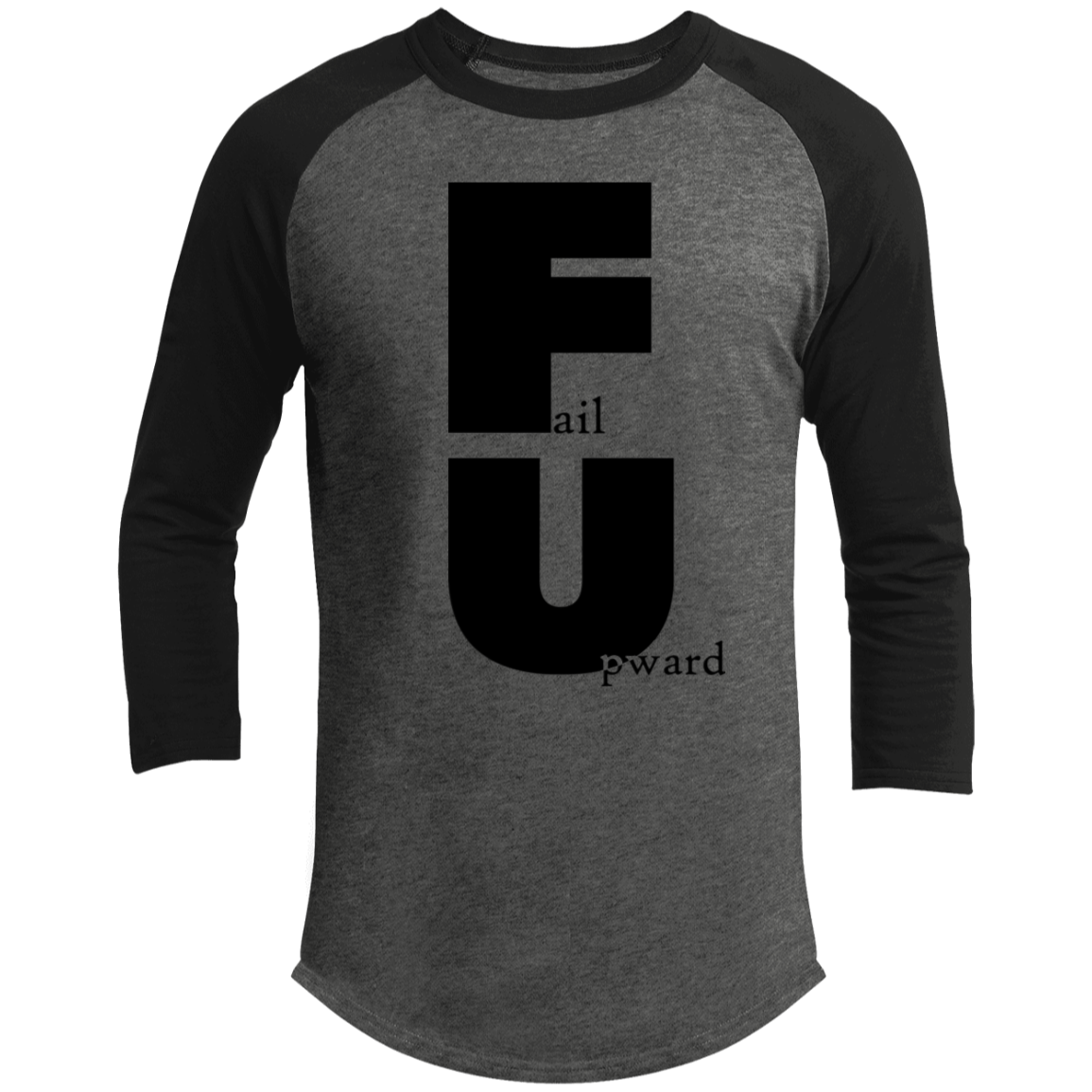 LIMITED TIME! - Fail Upward - Raglan Shirt