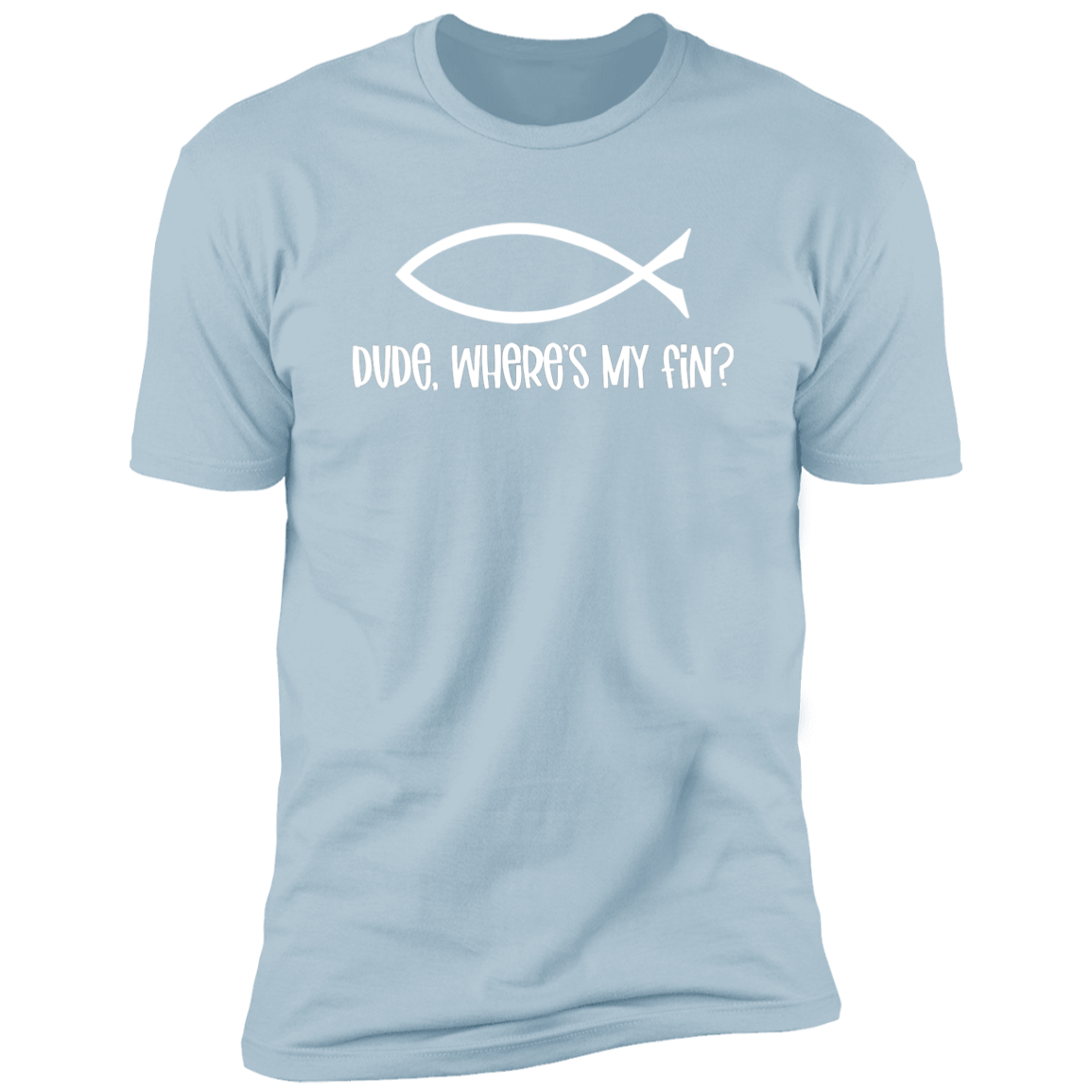 Dude, Where's My Fin? - Premium Unisex Cotton Jersey Tee: White Text Edition - Light Blue / X-Small - Fail Upward