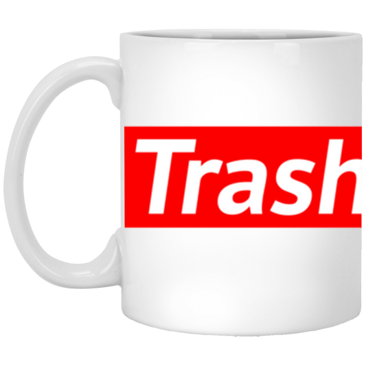 "Trash" - 11oz White Mug