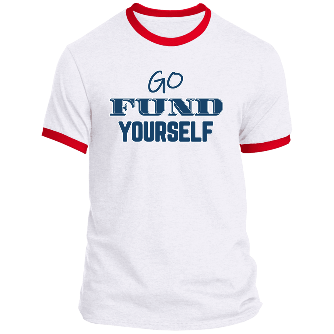 LIMITED TIME! - Go Fund Yourself - Ringer Tee - Blue Text