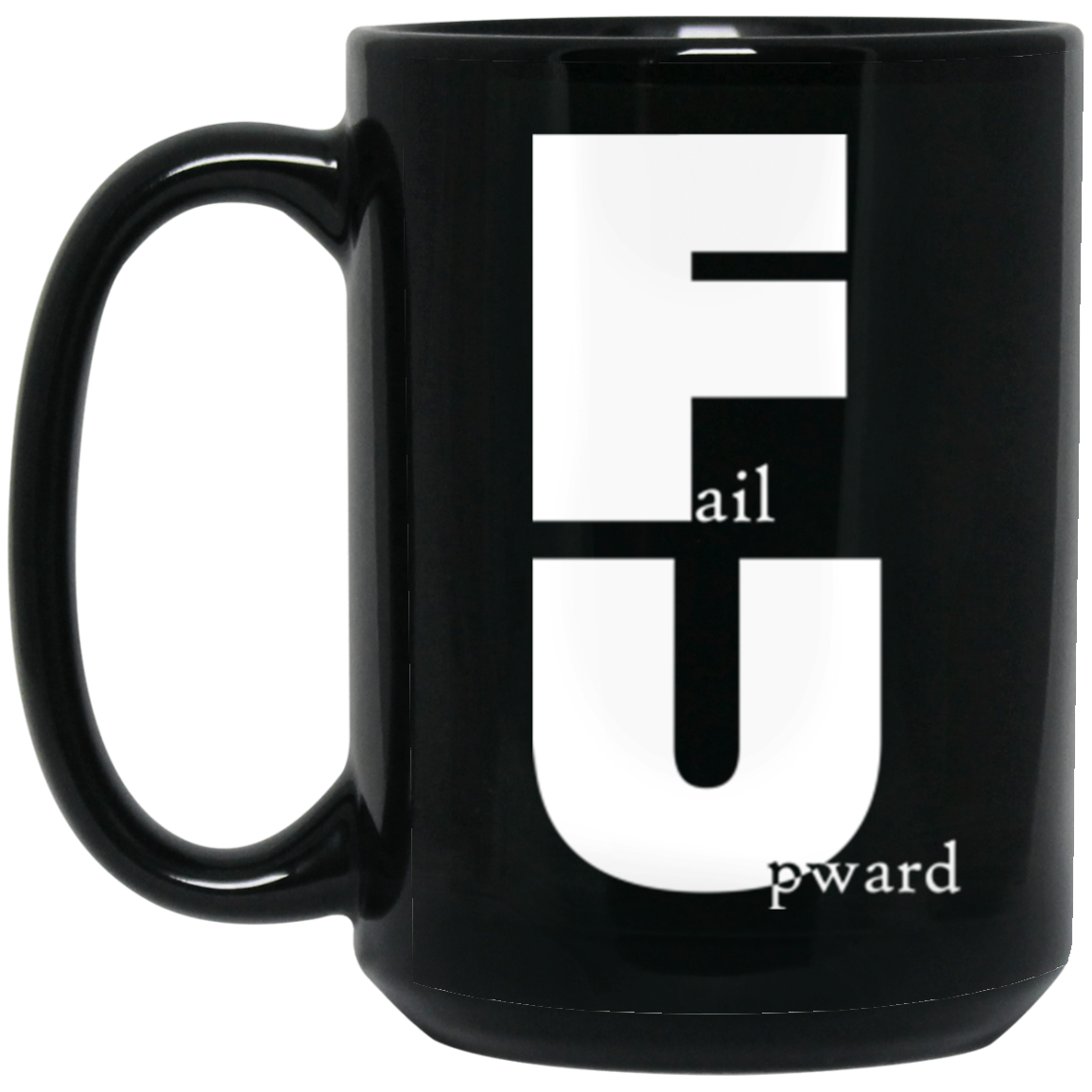 Fail Upward - 15oz Black Mug