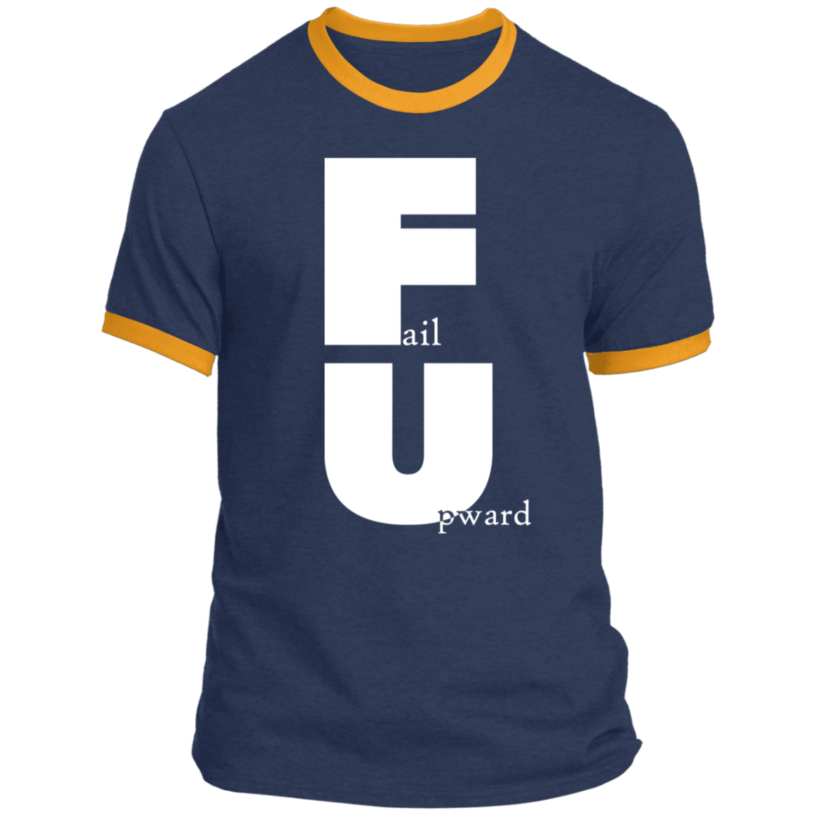 LIMITED TIME! - Fail Upward - Ringer Tee: White Text Edition