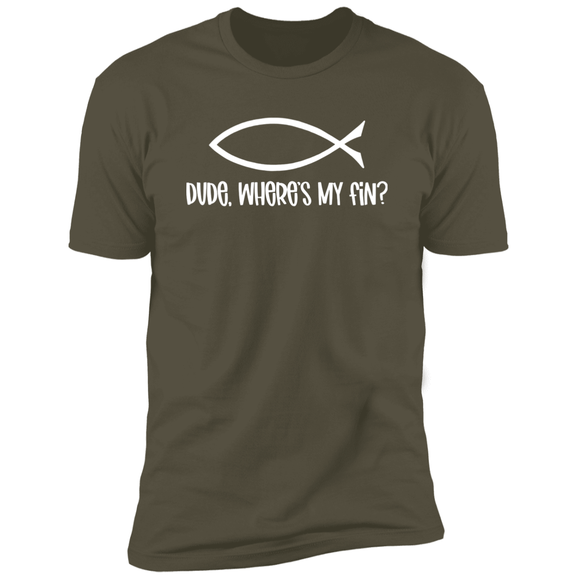 Dude, Where's My Fin? - Premium Unisex Cotton Jersey Tee: White Text Edition - Military Green / X-Small - Fail Upward