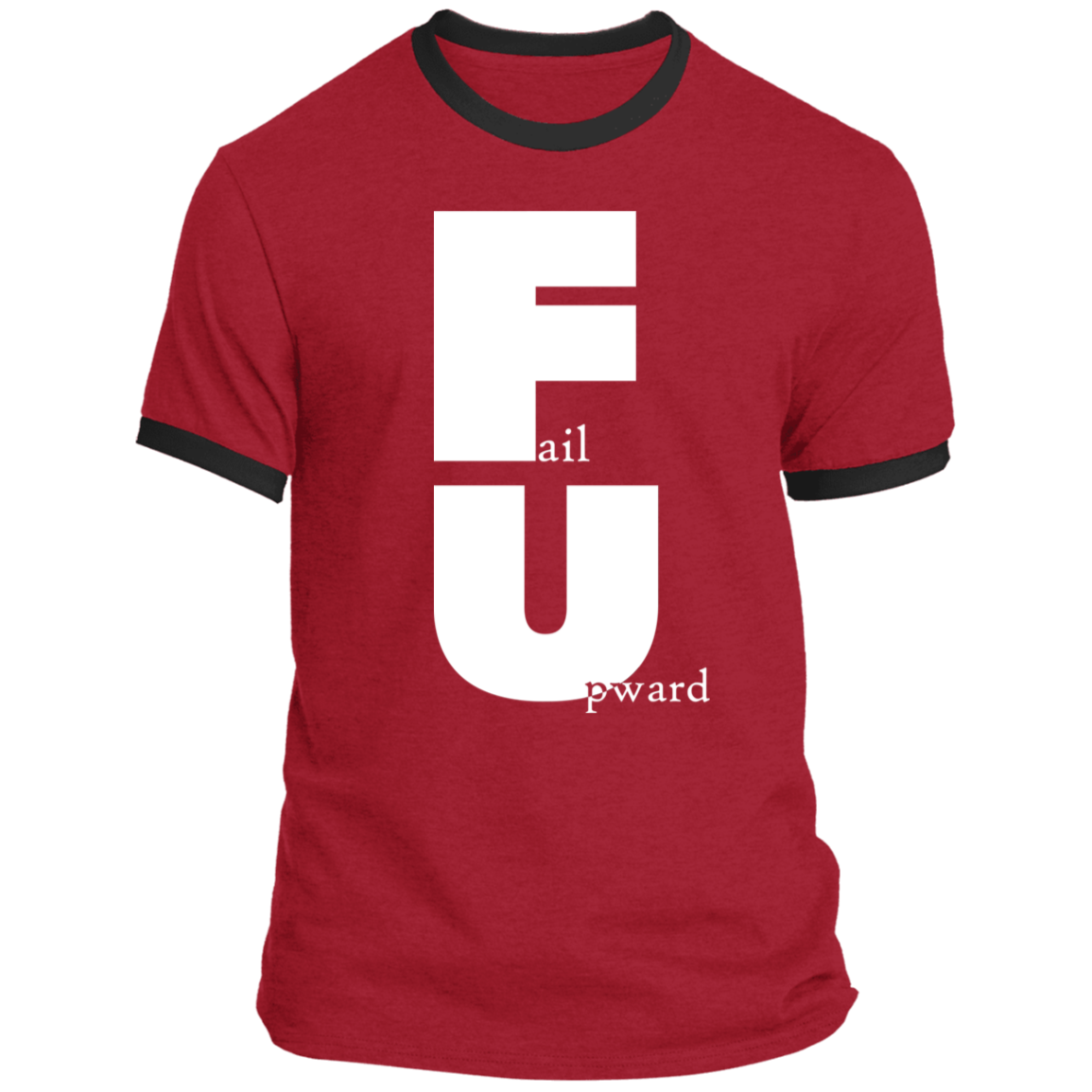 LIMITED TIME! - Fail Upward - Ringer Tee: White Text Edition