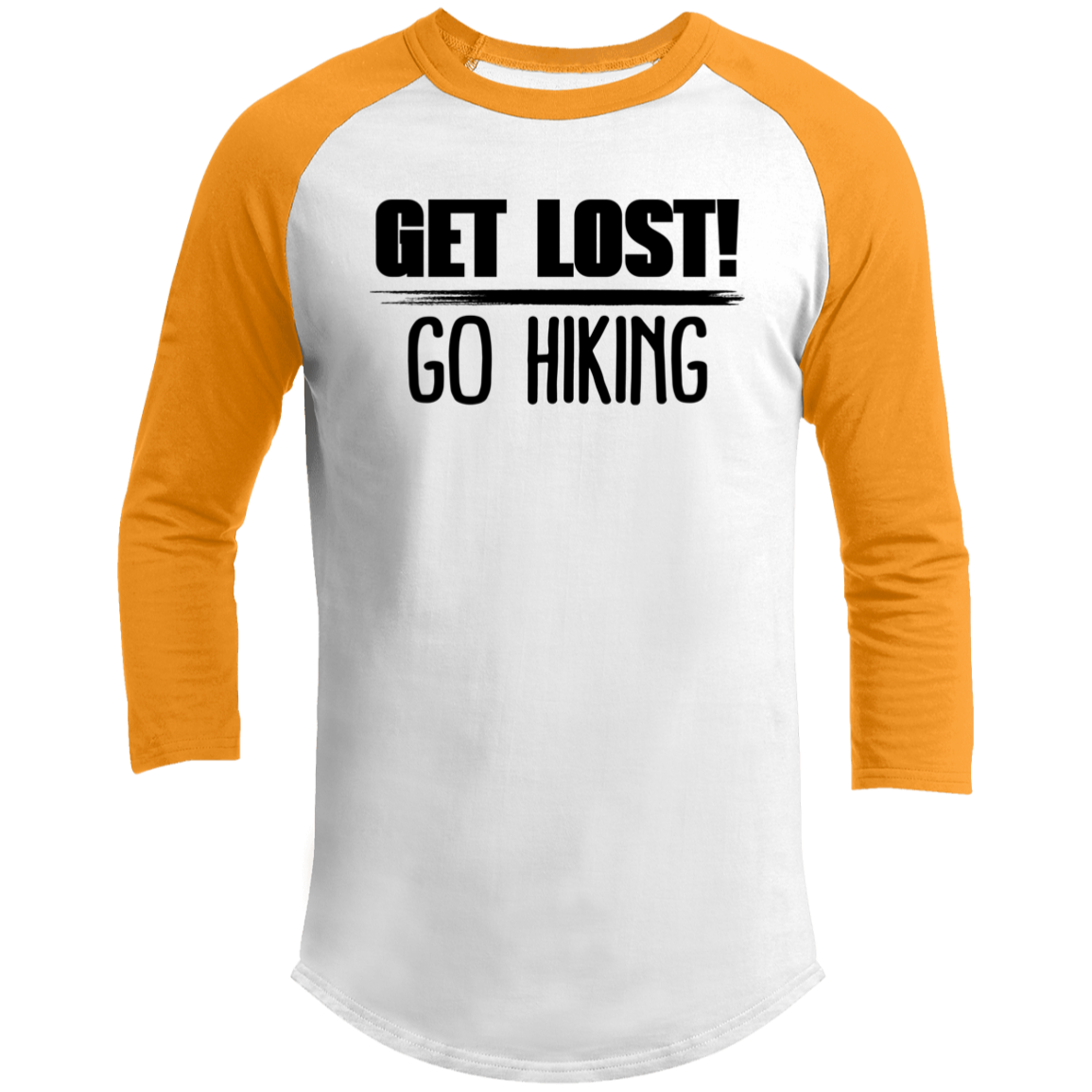 LIMITED TIME! Get Lost Go Hiking - Raglan Shirt