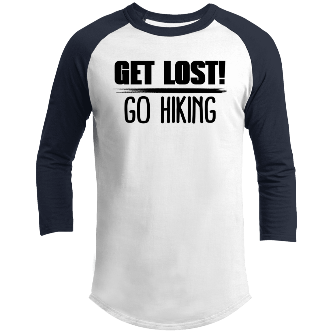 LIMITED TIME! Get Lost Go Hiking - Raglan Shirt