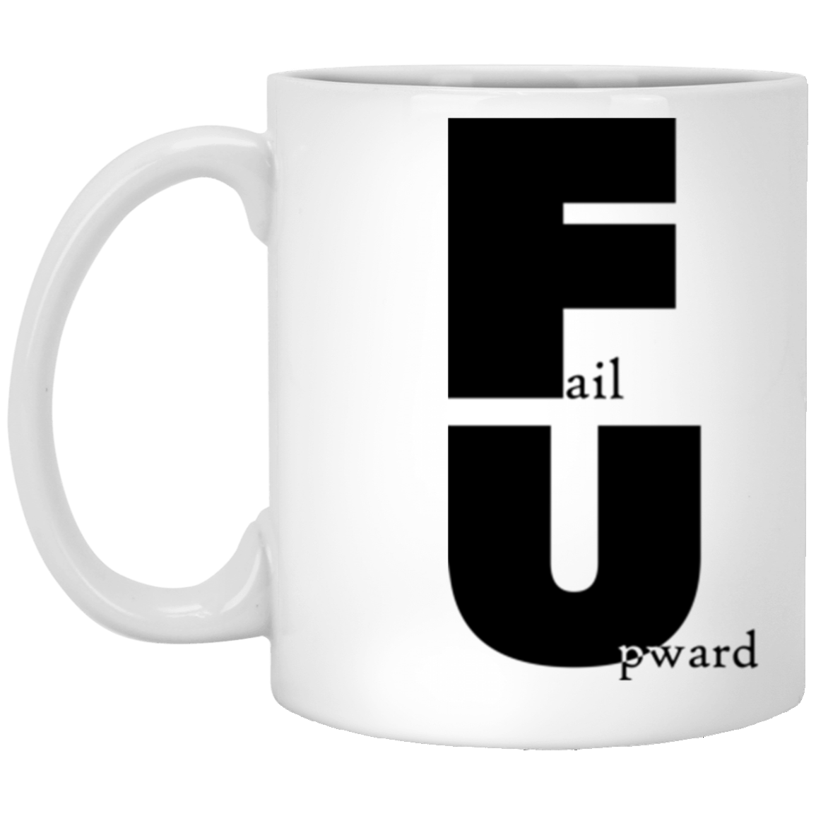 Fail Upward - White Mug