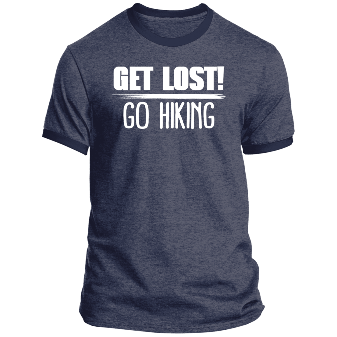 LIMITED TIME! - Get Lost Go Hiking - Ringer Tee: White Text