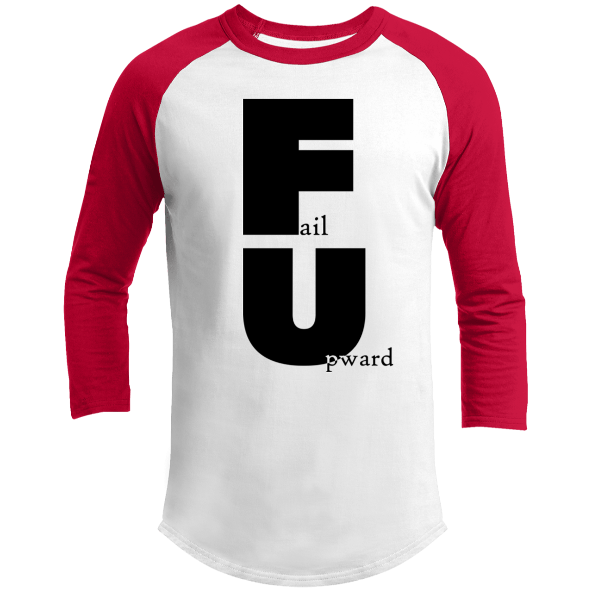 LIMITED TIME! - Fail Upward - Raglan Shirt