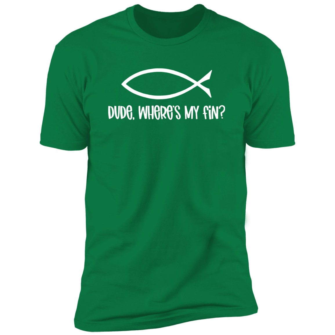 Dude, Where's My Fin? - Premium Unisex Cotton Jersey Tee: White Text Edition - Kelly Green / X-Small - Fail Upward