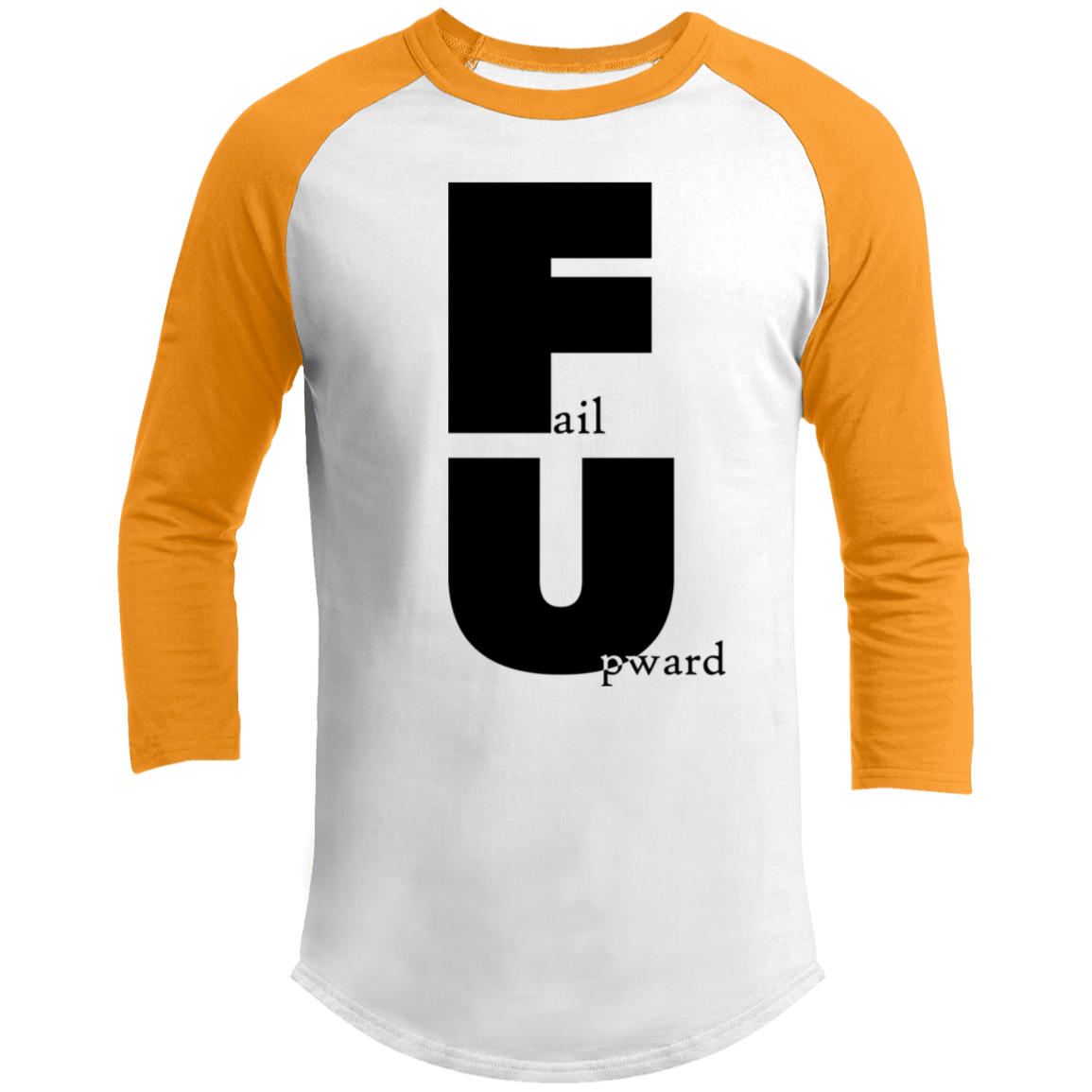 LIMITED TIME! - Fail Upward - Raglan Shirt