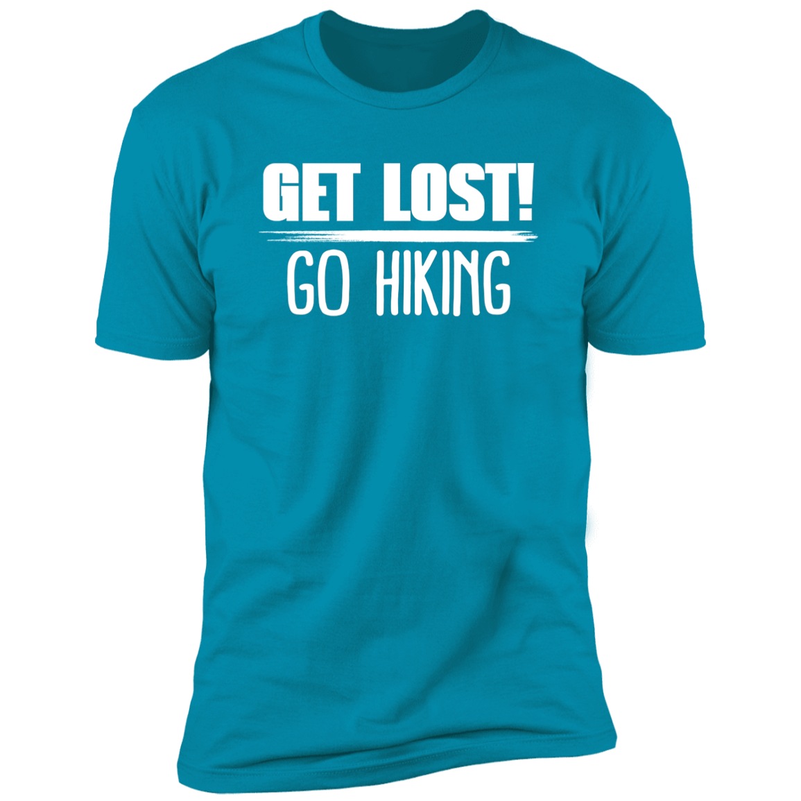 Get Lost Go Hiking - Premium Unisex Cotton Jersey Tee: White Text Edition - Turquoise / X-Small - Fail Upward