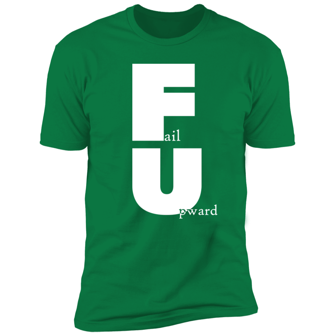 Fail Upward - Premium Unisex Cotton Jersey Tee: White Text Edition - Kelly Green / X-Small - Fail Upward