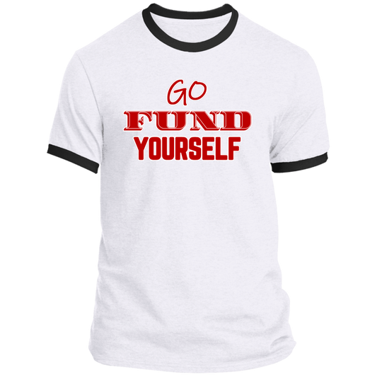 LIMITED TIME! - Go Fund Yourself - Ringer Tee - Red Text