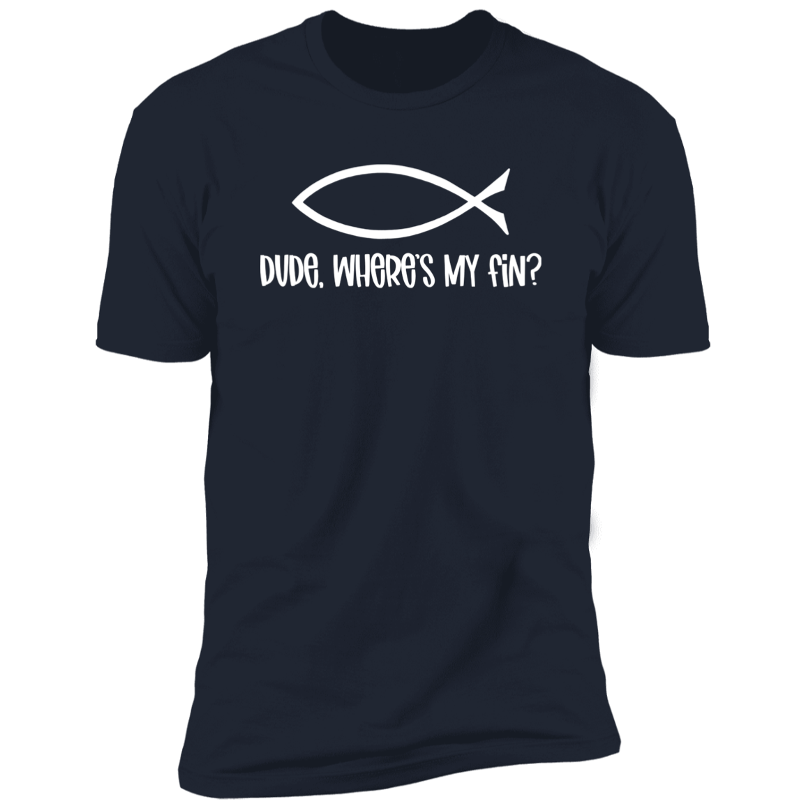 Dude, Where's My Fin? - Premium Unisex Cotton Jersey Tee: White Text Edition - Midnight Navy / X-Small - Fail Upward