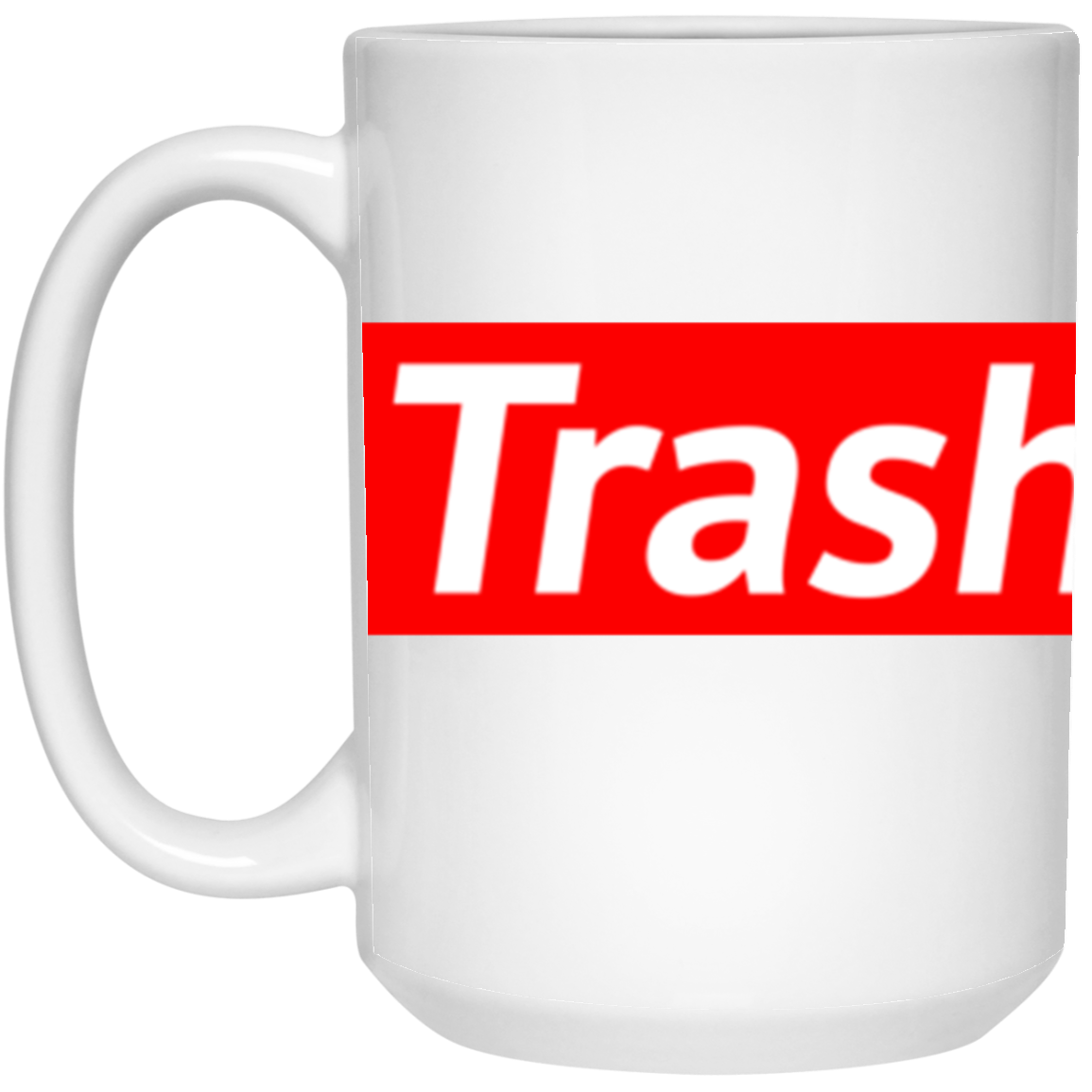 "Trash" - 15oz White Mug